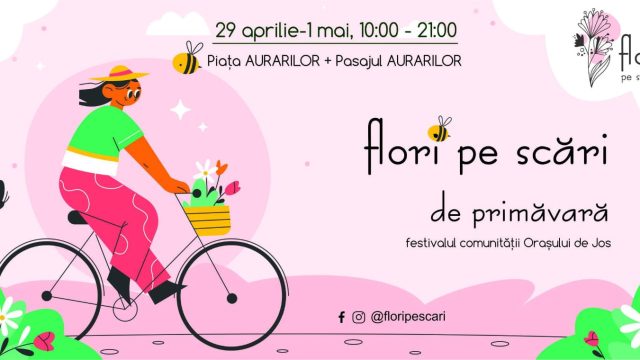 Festivalul primăverii prezentat de comunitatea Orașului de Jos. FLORI PE SCĂRI – ediția de primăvară