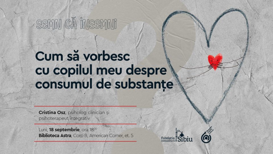 „Cum să vorbesc cu copilul meu despre consumul de substanțe”. Atelier Semn că însemni